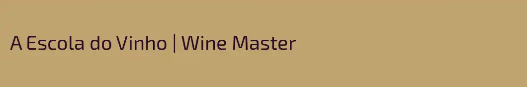 A Escola do Vinho | Wine Master